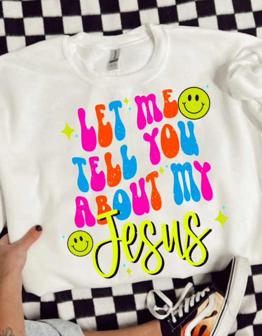 Let me tell you about my Jesus